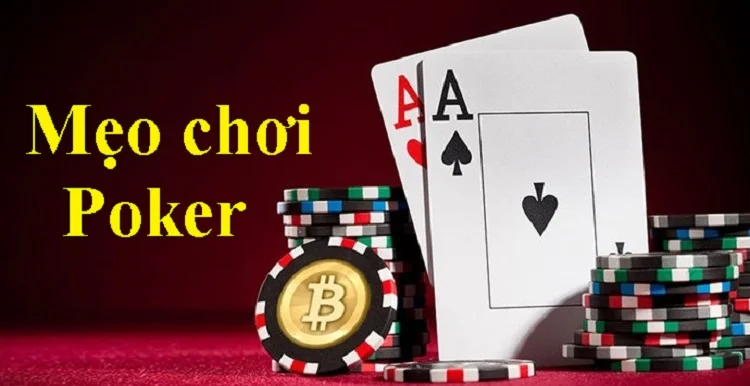 4 mẹo chơi poker dễ dàng dành chiến thắng nhất