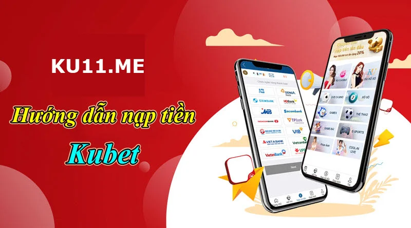 Cách nạp tiền Kubet trên điện thoại nhanh gọn! cách nạp tiền trang kubet