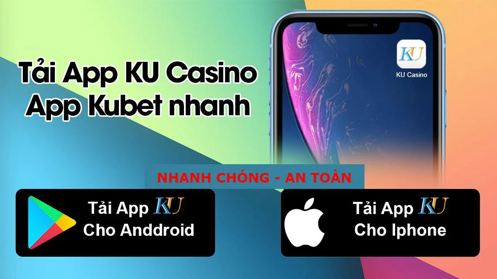 Hướng dẫn tải Kubet app trên IOS và Android nhanh nhất tải Kubet