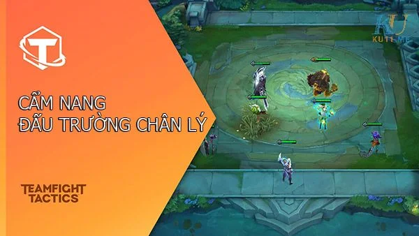 Cẩm Nang Đấu Trường Chân Lý Cho Người Mới Làm Quen Cẩm nang đấu trường chân lý
