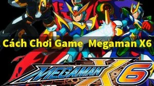Megaman X6 – tựa game đi cảnh huyền thoại của Capcom Megaman X6