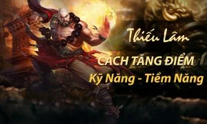 Mách bạn cách tăng điểm Thiếu Lâm Võ Lâm Truyền Kỳ 1 Mobile Tăng điểm Thiếu Lâm Võ Lâm 1 Mobile