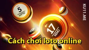 Hướng dẫn chi tiết về cách chơi loto online cho tân lô thủ cách chơi loto online