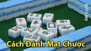 Cách chơi mạt chược dễ dàng nhất cho tân binh cách chơi mạt chược