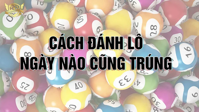 Hốt Bạc Với Cách Đánh Lô Ngày Nào Cũng Trúng cách đánh lô ngày nào cũng trúng