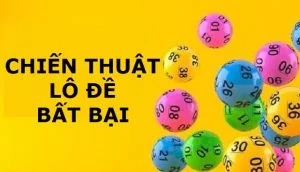 Top 3 chiến thuật đánh lô đề bất bại mà bạn nên biết Chiến thuật đánh lô đề bất bại