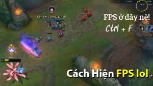 Hướng dẫn chi tiết cách hiện fps lol đơn giản Hướng dẫn cách hiện FPS lol