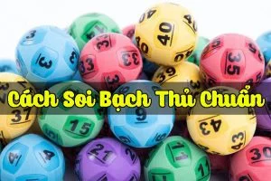 Tổng hợp những cách soi cầu lô bạch thủ cực chuẩn xác