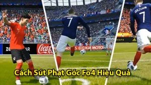 Hướng dẫn cách sút phạt fo4 hiệu quả cách sút phạt góc fo4 hiệu quả