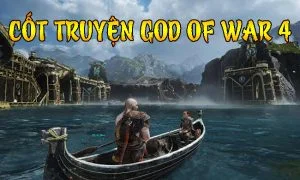 Cốt truyện God of War 4: cuộc hành trình của hai cha con Cốt truyện God of War 4