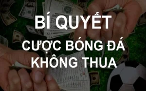 Bật mí cách chơi cá độ bóng đá không thua anh em nên biết Hình thức chơi cá độ bóng đá là gì?