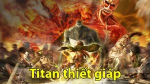 Titan thiết giáp và sức mạnh khiến cho loài người kinh sợ