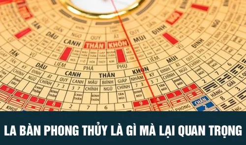 La bàn phong thủy là gì? Cách dùng như thế nào? LA BÀN PHONG THỦY