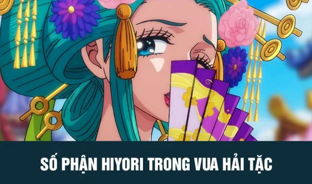Hiyori và số phận tủi nhục đến đáng thương trong One Piece