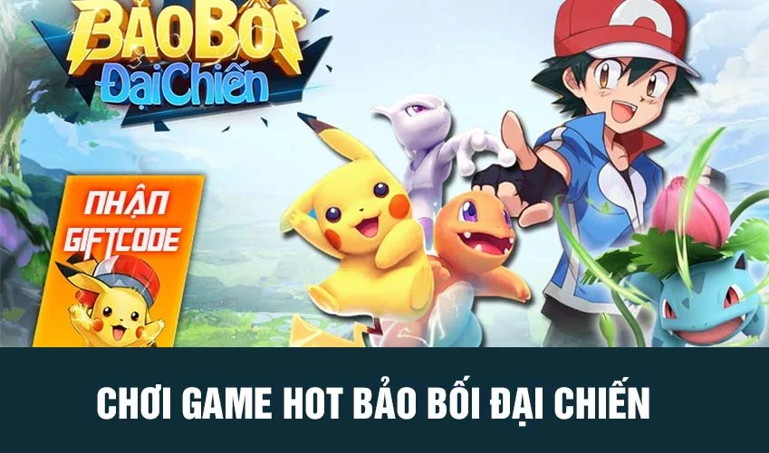 Bảo Bối Đại Chiến- Siêu phẩm game Pokemon cực hút người chơi bảo bối đại chiến