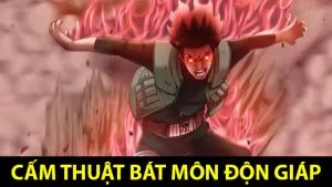 Những ai có thể dùng Bát Môn Độn Giáp trong Naruto Tất cả về cấm thuật Bát Môn Độn Giáp