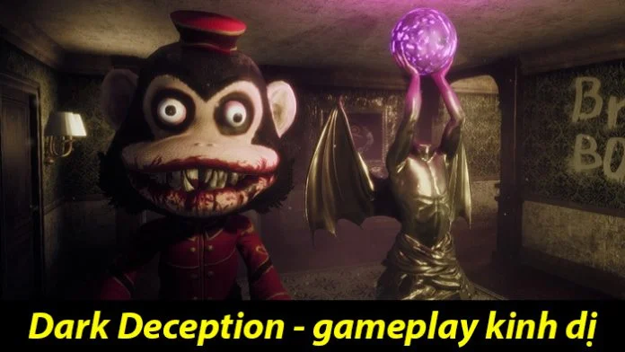 Dark Deception và ý nghĩa sâu xa phía sau một gameplay kinh dị Dark Deception