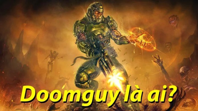 Doomguy là ai?